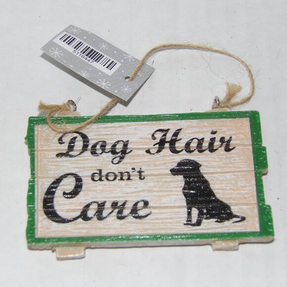 Dog Hair don't Care Ornament - Picture 2 of 4